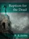 [Moroni Traveler 01] • Baptism for the Dead